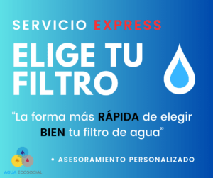 Servicio de asesoramiento para elegir tu filtro de agua