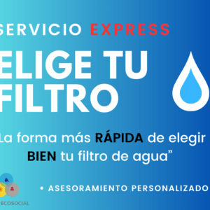 Servicio de asesoramiento para elegir tu filtro de agua